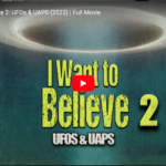 I Want to Believe 2: UFOs & UAPS